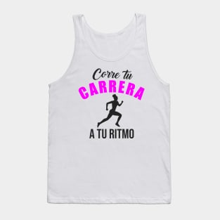 Corre tu carrera a tu ritmo Tank Top